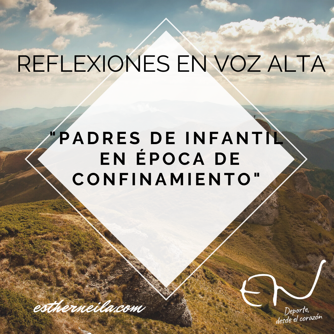 Ser padres de Infantil en época de confinamiento.